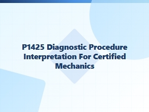 Interpreting the P1425 Diagnostic Procedure